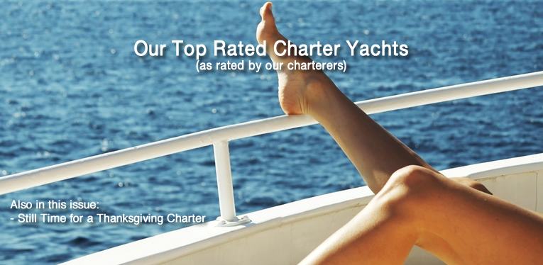See our Top Rated Yachts, as rated by our actual charterers